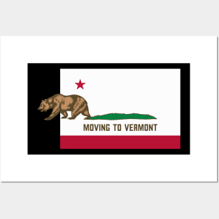 Moving To Vermont - Leaving California Funny Design Posters and Art